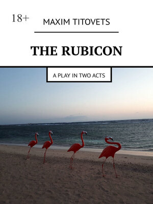 cover image of The Rubicon. A play in two acts